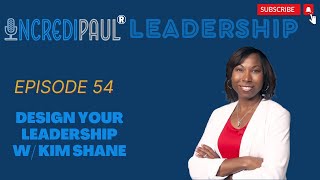 EP 54: Footprints of Design: Stepping into Leadership w/ Kimberly Shane