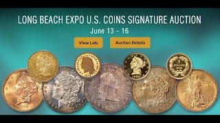 LIVE: Long Beach Expo US Coins Signature Auction 1368 - Session 2