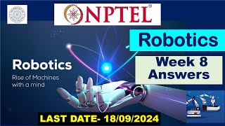 Robotics || Mechanical Engg. || NPTEL || Week 8 Assignment Answers || SWYAM 2024 || 100% Right