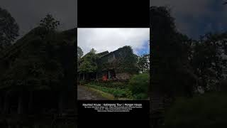 Haunted House : Kalimpong tour | Morgan house Kalimpong