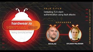 Defeating TLS client authentication using fault attack | Nicolas & Sylvain | Hardwear.io Virtual Con