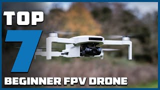 Top 7 Beginner FPV Drones to Start Your Aerial Adventure