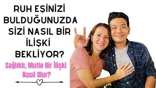 RUH EŞİYLE NASIL BİR İLİŞKİ OLUYOR? Sağlıklı ve Mutlu Bir İlişki Nasıl Olur🤍