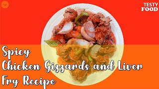 Spicy Chicken Gizzards and Liver Fry Recipe || CHICKEN LIVER MASALA || FRY LIVER ||