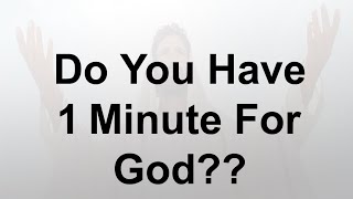 God says Do You Have One Minute For Me Today...? God Talk To You 🙏 God Message / God today message