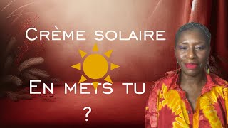 🌞Tu es nubienne et tu n’aimes pas la crème solaire