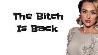 Miley Cyrus - The Bitch Is Back (Lyrics + Audio)