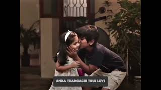 Anna thangachi whatsapp status 😍Anna thangachi true love😍