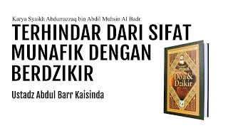 Kajian Islam I FIQH DOA & DZIKIR I Ustadz Abdul Barr Kaisinda I Pertemuan 4