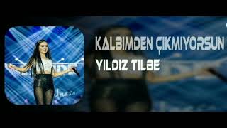 Yıldız Tilbe (kalbimden çıkmıyorsun)