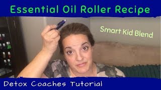 One of My Favorite Essential Oil Roller Recipes (Smart Kid Blend) - The #MakeItMonday Show