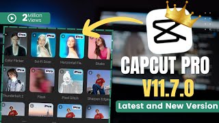 CapCut With Pro Features | CapCut v11.7.0 Latest Version With Killer Features