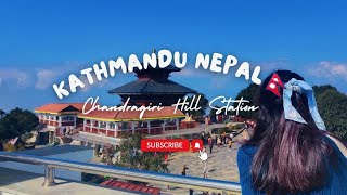 Chandragiri Hill Station Kathmandu, Nepal | Nepal | Chandragiri Hill Station | Nepal Travel | 🚠🇳🇵🇳🇵