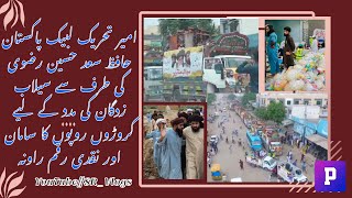 Saad Hussain Rizvi TLP Chiefsend Help | Floods in Pakistan | Great Work | SR_Vlogs