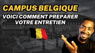 COMMENT PRÉPARER SON ENTRETIEN CAMPUS BELGIQUE ?