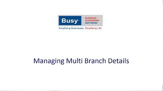 Managing Multi Branch Details in Busy accounting and Inventory Software