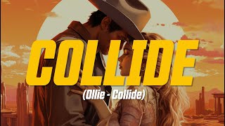 Ollie - Collide (Lyric Video)