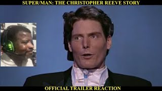 Super/Man: The Christopher Reeve Story Official Trailer Reaction