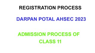 AHSEC Darpan Portal Registration Process for class 11