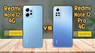 Redmi Note 12 4G vs Redmi Note 12 Pro 4G Full Specifications Comparison