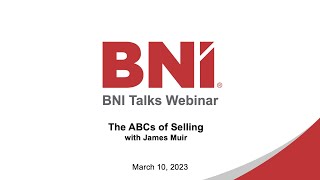 BNI Talks: The ABCs of Selling — with James Muir