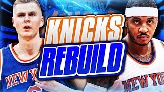 REBUILDING THE NEW YORK KNICKS! NBA 2K17 MY LEAGUE