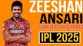 ZEESHAN ANSARI  , Sunrisers Hyderabad , IPL 2025