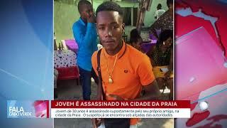 Jovem assassinado por seu próprio "amigo" na cidade da Praia, caso chocou a comunidade