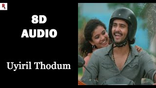 Uyiril Thodum | 8D Audio song | Kumbalangi Nights | Shane Nigam | Soubin Shahir