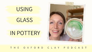 Using Glass in Pottery