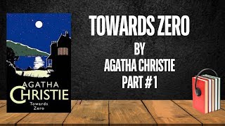 Towards Zero | Agatha Christie | Miss Marple | Part # 1- Free Audiobook