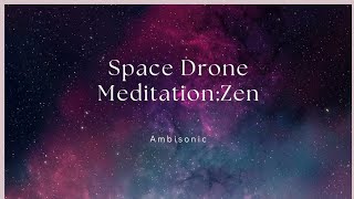 Space Drone Meditation Zen: Meditation to Heal Mind and Body with the Sounds of the Universe