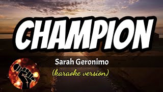 CHAMPION - SARAH GERONIMO (karaoke version)