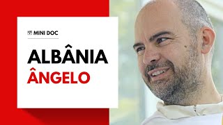 Albânia: Ângelo | Mini Docs