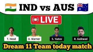 🔴LIVE || IND 🇮🇳 vs AUS 🇦🇺 Dream 11 Prediction || IND 🇮🇳 vs AUS 🇦🇺 Dream 11 Team