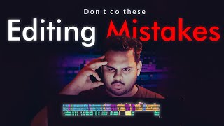 Common Editing Mistakes To Avoid | 5 Video Editing Mistakes You NEED to Avoid