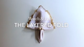 Watch & Learn: The Layered Fold