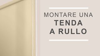 Montare una tenda a rullo