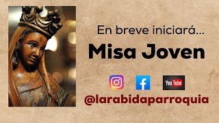 20hs Misa Joven Domingo 13oct2024 @larabidaparroquia