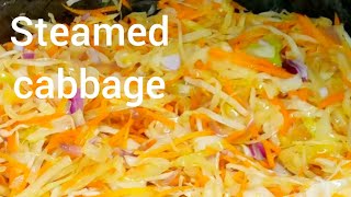 HOW TO COOK STEAMED CABBAGE WITHOUT SPICES// CABBAGE RECIPES // FRIED CABBAGE// HOW TO COOK CABBAGE