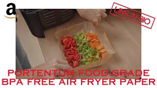 PORTENTUM Food Grade BPA free air fryer paper