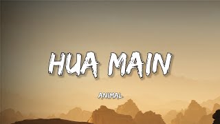 HUA MAIN - ANIMAL (Lyrics)