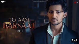 Lo Aayi Barsaat Official Video | Darshan Raval | Youngveer | Lijo George | Dhruwal Patel | Dard