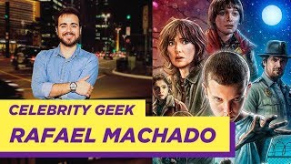 Celebrity Geek com Rafael Machado