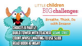 Breathe, Think, Do with Sesame Street (Choices B - Part 2)