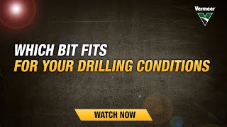 Which bit fits for your drilling conditions | Vermeer