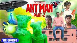 ANTMAN Part 2 | Divyanshu Bharti | World2shine