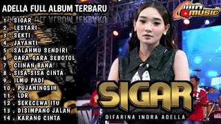 Adella full album terbaru 2024 Sigar lestari sekti Jayanti salahmu sendiri