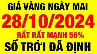 Giá vàng hôm nay - ngày mai 28/10/2024 / giá vàng 9999 hôm nay / giá vàng 9999 mới nhất / giá vàng