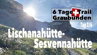 Lischanahütte, Fuorcla da Rims, Sesvennahütte, Graubünden, wandern Schweiz Tag 2/6